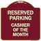 Signmission Reserved Parking Cashier of Month Heavy-Gauge Aluminum Architectural Sign, 18" x 18", BU-1818-23138 A-DES-BU-1818-23138 - alternate 1